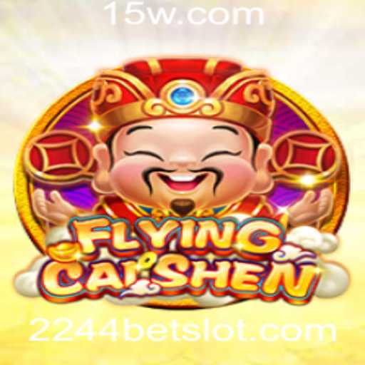 Descubra o Fascinante Jogo FlyingCaiShen e Aprenda as Regras com '2244 Bet'